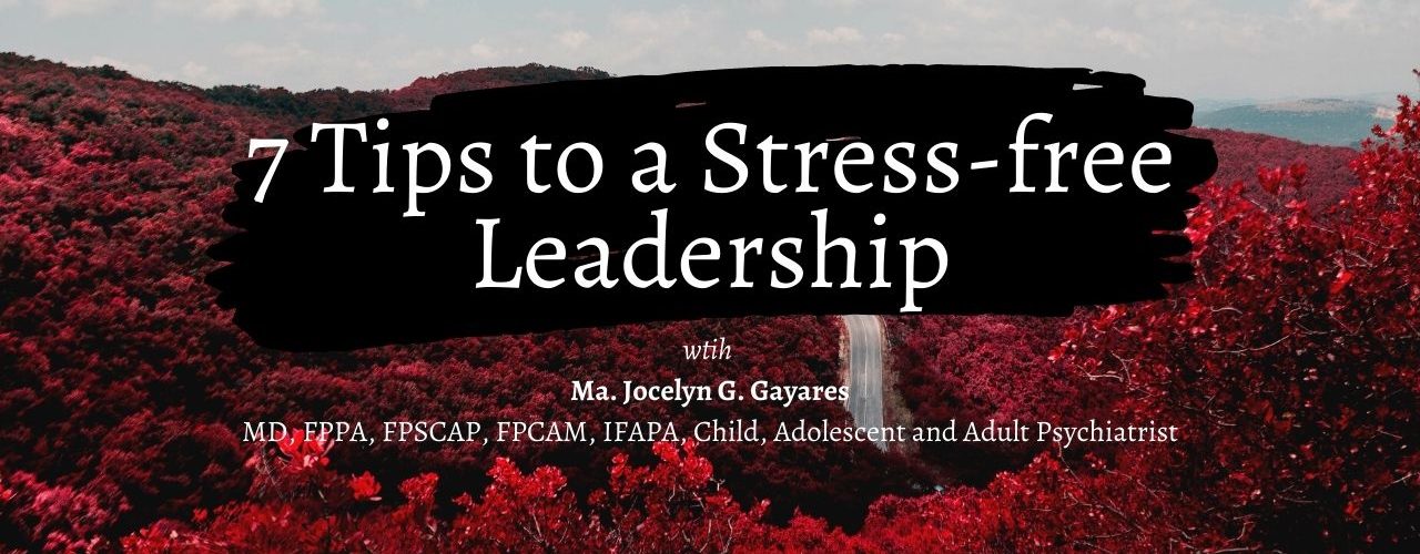 7 tips to a stress-free leadership