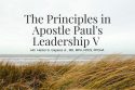 The Principles in Apostle Pauls Leadership V