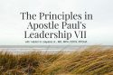 The Principles in Apostle Pauls Leadership VII